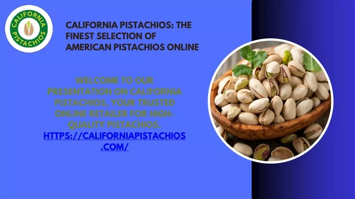 california pistachios the finest selection
