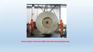 Various Types of Services Offered by Mun Siong Engineering