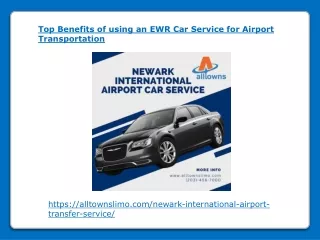 Top Benefits of using an EWR Car Service for Airport Transportation