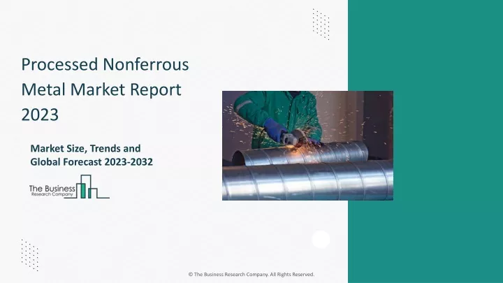 processed nonferrous metal market report 2023