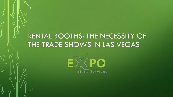 rental booths the necessity of the trade shows in las vegas