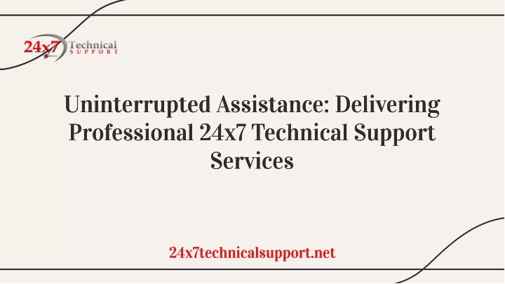 uninterrupted assistance delivering professional