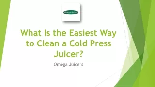 What Is the Easiest Way to Clean a Cold Press Juicer