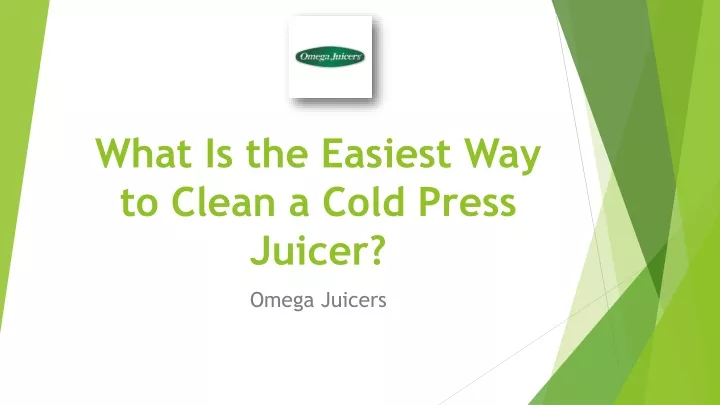 what is the easiest way to clean a cold press juicer