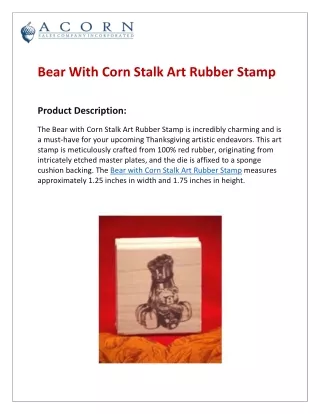 Bear With Corn Stalk Art Rubber Stamp | Acorn Sales