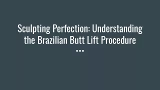 Sculpting Perfection_ Understanding the Brazilian Butt Lift Procedure