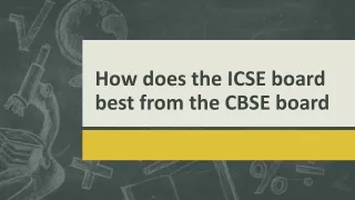 How does the ICSE board best from the CBSE board