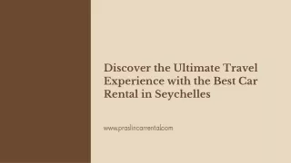 Discover the Ultimate Travel Experience with the Best Car Rental in Seychelles