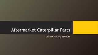Aftermarket Caterpillar Parts
