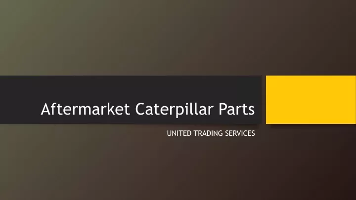 aftermarket caterpillar parts