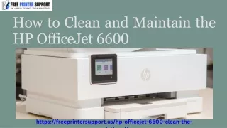 How to Clean and Maintain the HP OfficeJet 6600