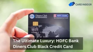 The Ultimate Luxury HDFC Bank Diners Club Black Credit Card
