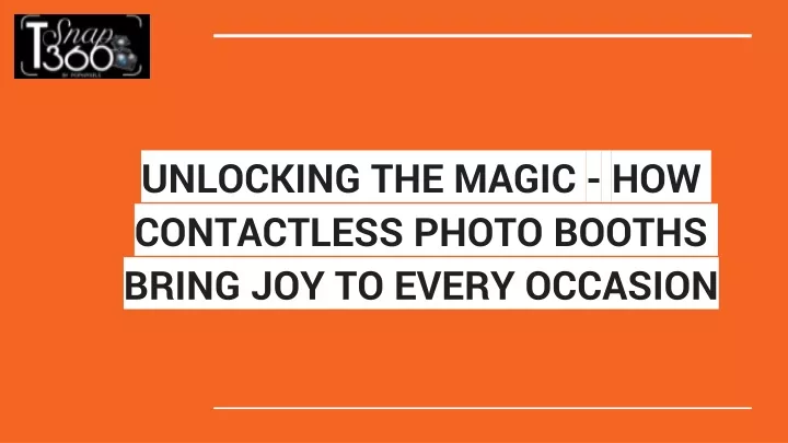 unlocking the magic how contactless photo booths bring joy to every occasion