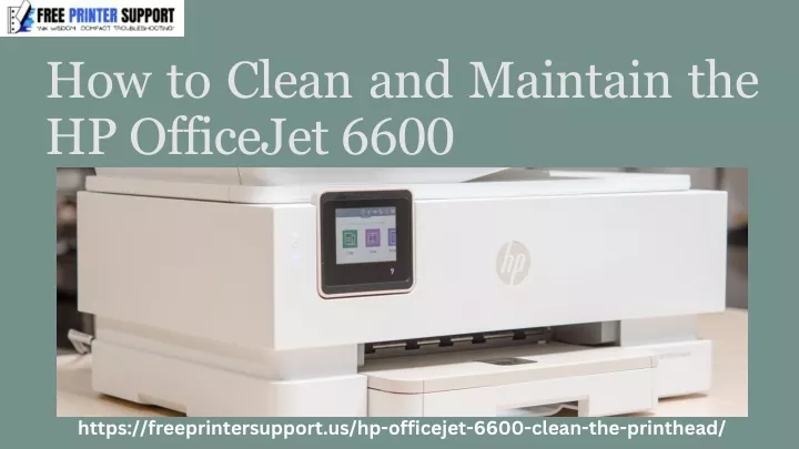 how to clean and maintain the hp officejet 6600