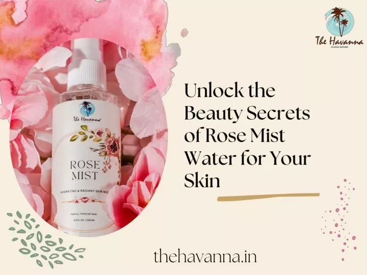 unlock the beauty secrets of rose mist water