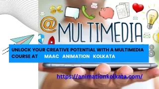 Unlock Your Creative Potential with a Multimedia Course at MAAC Animation Kolkata