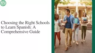 Choosing the Right Schools to Learn Spanish: A Comprehensive Guide