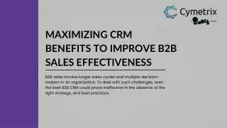 MAXIMIZING CRM BENEFITS TO IMPROVE B2B SALES EFFECTIVENESS
