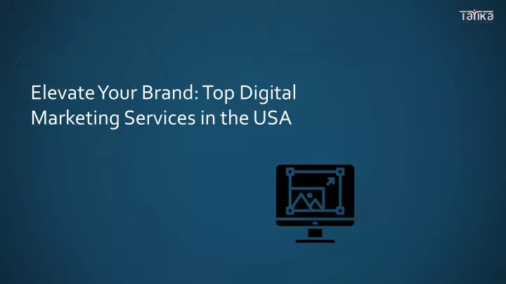 elevate your brand top digital marketing services
