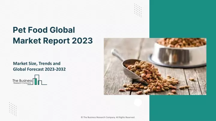 pet food global market report 2023