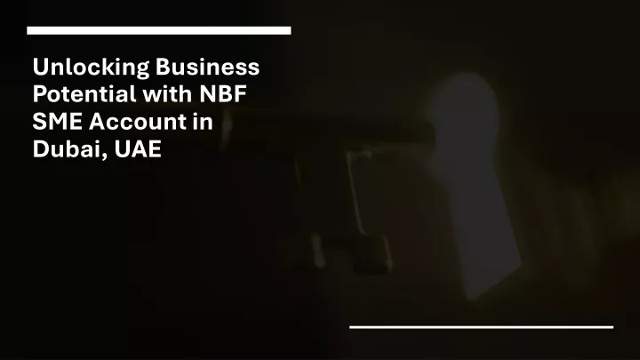 unlocking business potential with nbf sme account