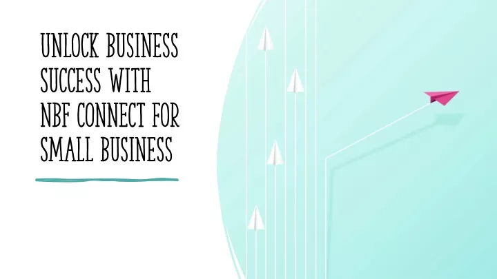 unlock business success with nbf connect