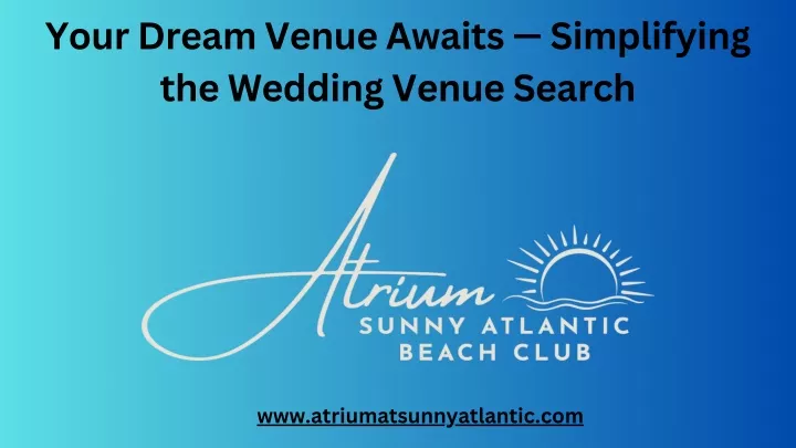 your dream venue awaits simplifying the wedding