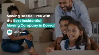 Moving Hassle-Free with the Best Residential Moving Company in Dorval