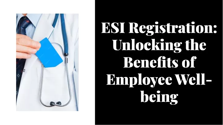 esi registration unlocking the benefits
