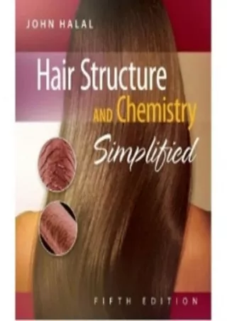 [PDF READ ONLINE] Hair Structure and Chemistry Simplified