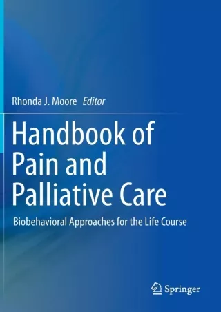 DOWNLOAD/PDF Handbook of Pain and Palliative Care: Biobehavioral Approaches for the Life