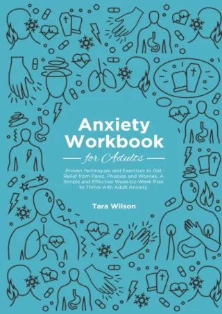 [READ DOWNLOAD] Anxiety Workbook for Adults: Proven Techniques and Exercises to Get Relief