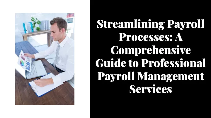 streamlining payroll processes a comprehensive
