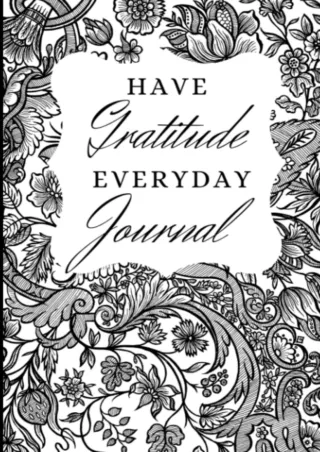 PDF/READ Have Gratitude EveryDay Journal, One year of Gratitude 6x9 Journal