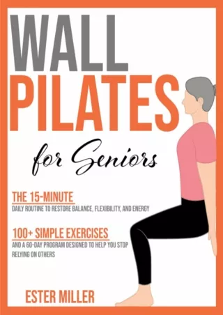 Read ebook [PDF] Wall Pilates for Seniors: The 15-minute Daily Routine to Restore Balance,
