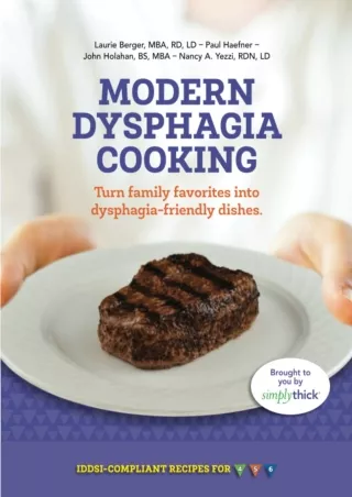 get [PDF] Download Modern Dysphagia Cooking: Turn Family Favorites into Dysphagia-Friendly Dishes