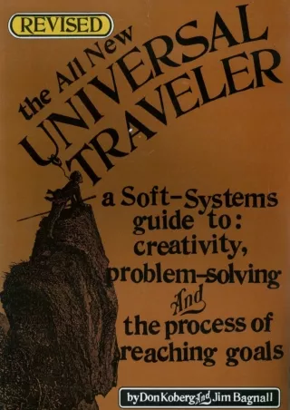 [PDF READ ONLINE] The all new universal traveler: A soft-systems guide to creativity,