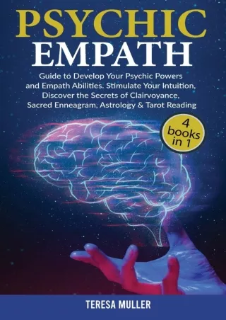 DOWNLOAD/PDF Psychic Empath: The Complete Guide to Develop Your Psychic and Empath
