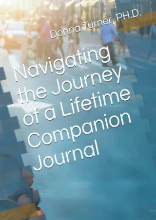 PDF/READ Navigating the Journey of a Lifetime Companion Journal