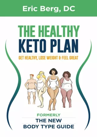 [PDF] DOWNLOAD The Healthy Keto Plan: Get Healthy Lose Weight & Feel Great