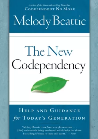 [READ DOWNLOAD] The New Codependency: Help and Guidance for Today's Generation