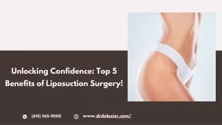 Unlocking Confidence: Top 5 Benefits of Liposuction Surgery!