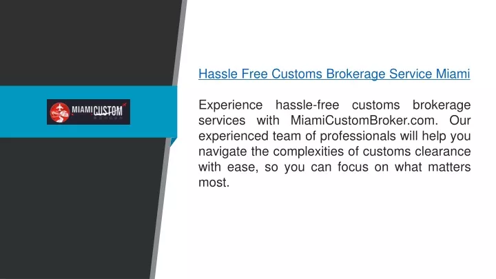 hassle free customs brokerage service miami