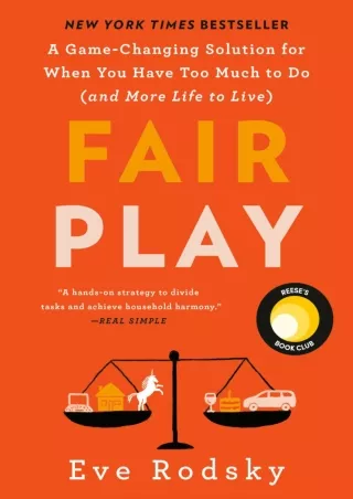 Read ebook [PDF] Fair Play: A Game-Changing Solution for When You Have Too Much to Do (and More