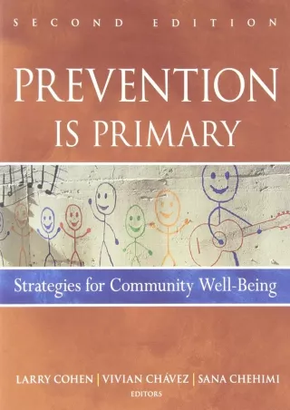 [PDF READ ONLINE] Prevention Is Primary: Strategies for Community Well Being