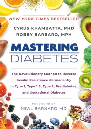 READ [PDF] Mastering Diabetes: The Revolutionary Method to Reverse Insulin Resistance