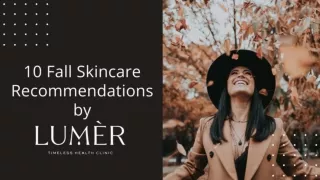 Top 10 Fall Skincare Recommendations