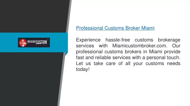 professional customs broker miami experience