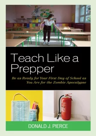 PDF_ Teach Like a Prepper: Be as Ready for Your First Day of School as You Are for