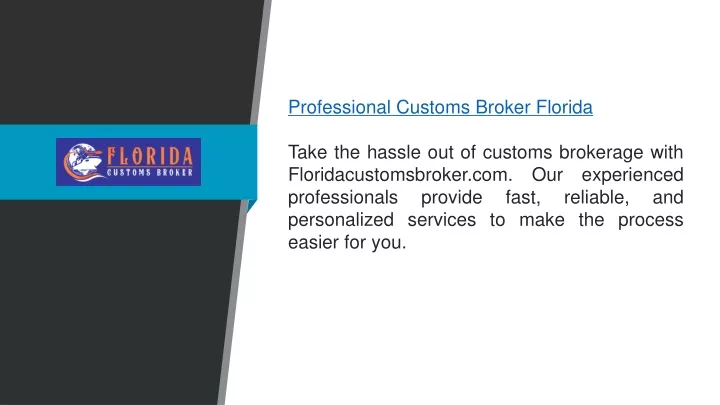 professional customs broker florida take